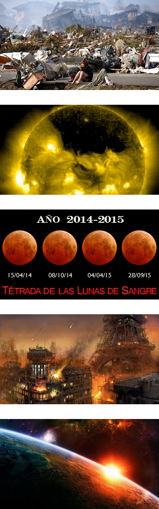 Imagen compuesta por cinco paneles diferentes. El primero muestra una escena de desastre con personas entre escombros. El segundo es una imagen del sol con m&uacute;ltiples &aacute;reas activas. El tercer panel indica el a&ntilde;o 2014-2015 junto con im&aacute;genes de cuatro lunas en tonalidades rojas, etiquetadas con fechas espec&iacute;ficas. El cuarto presenta una ilustraci&oacute;n de una ciudad en ruinas con la Torre Eiffel parcialmente destruida y envuelta en llamas. El &uacute;ltimo panel es una representaci&oacute;n art&iacute;stica de la Tierra desde el espacio, con una gran colisi&oacute;n en el horizonte.