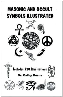 Portada de un libro titulado "Masonic and Occult Symbols Illustrated" con im&aacute;genes de diversos s&iacute;mbolos como la estrella de cinco puntas, una espiral, y representaciones de la Mazzaroth y de la anatom&iacute;a humana. Incluye el texto "Includes 728 Illustrations" y "Dr. Cathy Burns".