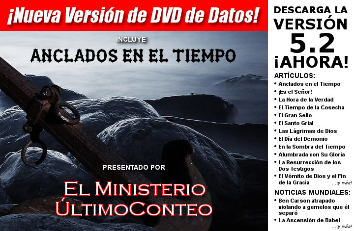 Imagen promocional de la "Nueva Versión de DVD de Datos" presentado por El Ministerio UltimoConteo. La imagen muestra un ancla grande sobre rocas en un entorno crepuscular junto al mar, simbolizando el tema "Anclados en el Tiempo". La parte derecha lista la versión 5.2 disponible para descarga con varios artículos y noticias mundiales. Interner Link zu einem Artikel auf dieser Website.