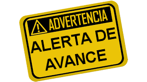 Imagen de un cartel amarillo con marco y letras negras que dice "ADVERTENCIA ALERTA DE AVANCE".