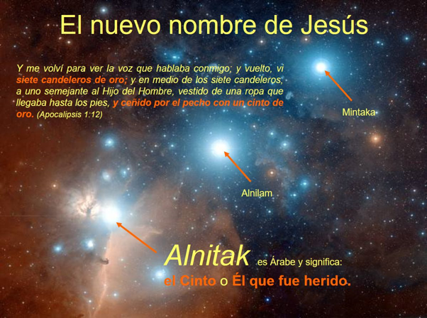 Imagen del espacio con una nebulosa y estrellas brillantes. Incluye texto que dice "El nuevo nombre de Jes&uacute;s" y una cita b&iacute;blica de Apocalipsis 1:12. Tambi&eacute;n identifica y explica el significado de algunas estrellas como Alnitak, descrito en &aacute;rabe con significados relacionados.