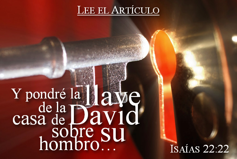 Imagen mostrando una llave met&aacute;lica insertada en una cerradura iluminada, con un fondo rojo y una cita b&iacute;blica de Isa&iacute;as 22:22 que dice: "Y pondr&eacute; la llave de la casa de David sobre su hombro".